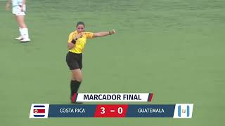 RESUMEN Y GOLES  Costa Rica vs Guatemala  Torneo Femenino Sub 16 UNCAF 2024 [upl. by Wahkuna]