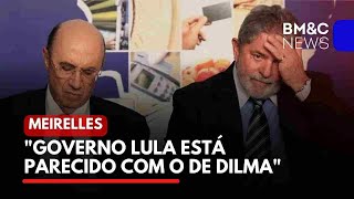 HENRIQUE MEIRELLES GOVERNO LULA ESTÁ PARECIDO COM O DE DILMA [upl. by Francyne]