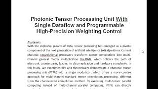 Photonic Tensor Processing Unit With Single Dataflow and Programmable High Precision Weighting Contr [upl. by Leroj229]