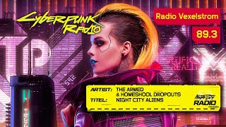 The Armed amp Homeshool Dropouts  Night City Aliens 893 Radio Vexelstrom [upl. by Alik]