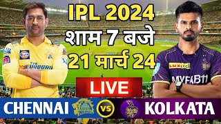 🔴Live CSK vs KKR 1st Match Live TATA IPL 2024 Live cricket match today CSK need 247 cskvskkr [upl. by Mayap]