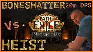 Path of Exile NECROPOLIS  20m DPS Boneshatter vs Grand HEIST  Gameplay Showcase [upl. by Abbey]