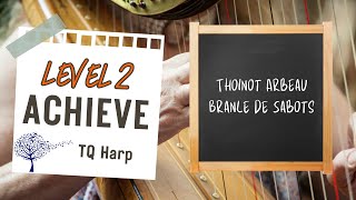 Branle de Sabots Level 2 Achieve TQ Harp [upl. by Drauode]