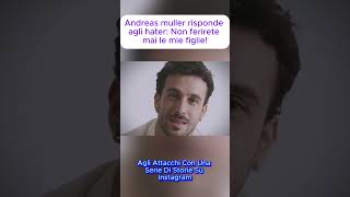 Andreas muller risponde agli hater Non ferirete mai le mie figlie [upl. by Patricia227]