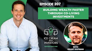 Building Wealth Faster Through CoLiving Investments with Grant Shipman [upl. by Jennica429]