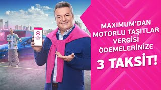 MTV ödemelerinize 3 taksit fırsatı Maximumda [upl. by Nylarad63]