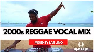 2000s Reggae Vocal Mix  Jah Cure  Sizzla Luciano Sanchez Richie Spice  By Live LinQ [upl. by Ahtiekal634]