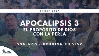 Apocalipsis 3  propósito de Dios con la perla  Reu en VIVO alabanza y prédica Dom 01 sept 2024 [upl. by Dnanidref983]