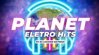 PLANET ELETRO HITS 2024 VOL 1 [upl. by Lalaj]