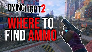 Where to Find Ammo in Dying Light 2 [upl. by Smoht90]