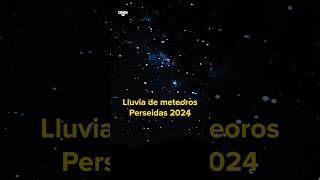 Perseidas 2024 Lluvia de Meteoros  Cuándo y Cómo verla shorts espacio ciencia100 [upl. by Henricks]