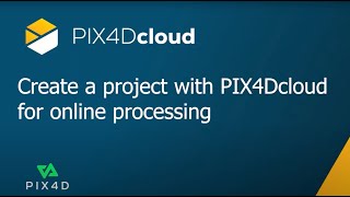 Pix4D  Video Tutorial  Create a project with Pix4Dcloud for online processing [upl. by Sibel]