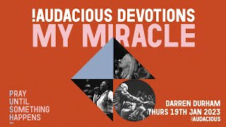 My Miracle  Audacious Devotionals  Thursday 19th January 2023 [upl. by Tad610]