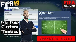 FIFA 19 Tiki Taka Custom Tactics Tutorial [upl. by Xyla]