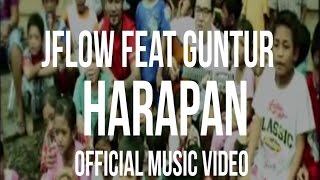 JFlow  HARAPAN feat Guntur Official Music Video [upl. by Mabel]