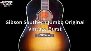 ServetteMusicTV  Gibson Southern Jumbo Original Vintage Burst [upl. by Warms277]