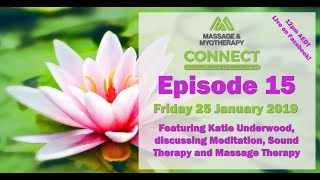 Massage amp Myotherapy Connect – Episode 15 [upl. by Reynold]