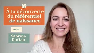 A la découverte du référentiel de naissance [upl. by Abell]