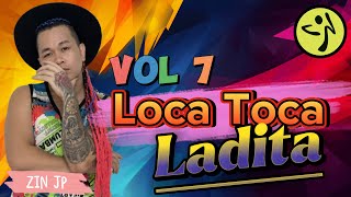 Loca Toca  Ladita  Reggaeton  TikTok Viral  Zumba Fitness  Volume 7 [upl. by Jefferey]