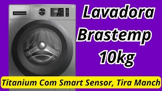 Lavadora Brastemp 10kg titanium com Smart Sensor Tira Manchas Pro e Motor Inverter BNF10AS [upl. by Masha749]