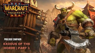 Warcraft Reforged  Gameplay Walkthrough  Exodus of the Horde Part 1 [upl. by Etterb]