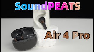 SoundPEATS Air 4 pro Best Wireless ANC Earbuds [upl. by Enyamert]