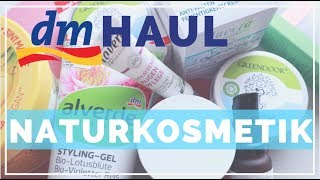 DM Haul Naturkosmetik 🌱 Im Test DM Neuheiten  alles Bio 🌱 [upl. by Ahsit]