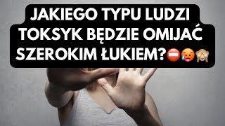 NARCYZ👉JAKIEGO TYPU LUDZI TOKSYK BĘDZIE OMIJAĆ SZEROKIM ŁUKIEM⛔️🥵🙈 [upl. by Htehpaj]