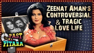 Zeenat Amans Controversial And Tragic Love Life  Sanjay Khan  Mazhar Khan  Past Ka Pitara [upl. by Ayirp564]