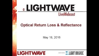 Webinar Optical Return Loss and Reflectance [upl. by Phedra]