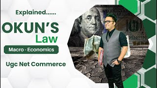 Okuns Law Explained  Okuns Law Macroeconomics  Ugc Net Commerce [upl. by Gombosi]