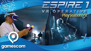 gamescom 2019  ESPIRE 1 VR operative  Playstation VR gameplay  deutsch  german [upl. by Kcirdneh]