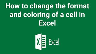 How to change the format and coloring of a cell in Excel [upl. by Nwadal]