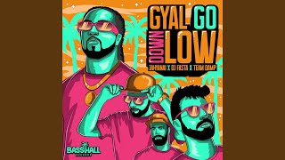 Gyal Go Down Low [upl. by Lula235]