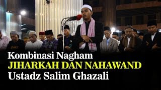 Kombinasi Nagham Jiharkah dan Nahawand Ustadz Salim Ghazali [upl. by Winstonn]