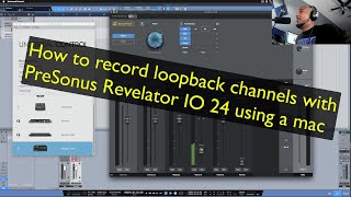 How to Record Loopback channels with PreSonus Revelator IO 24 on a mac [upl. by Bud]