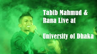 Katatar Vaj Kore Rakh Live at University of Dhaka  Tabib Mahmud amp Gully Boy Rana  Bangla Rap Song [upl. by Tupler758]