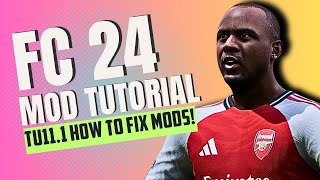 Fixing Your FC24 Mods TU111 Tutorial [upl. by Justinian]