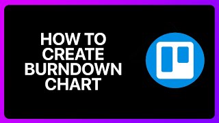 How To Create Burndown Chart In Trello Tutorial [upl. by Dougal494]