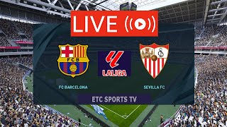 🔴BARCELONA VS SEVILLA LIVE STREAM  SPANISH LALIGA LIVE FULL MATCH TODAY EN VIVO [upl. by Initirb]