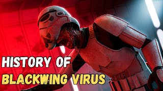 Blackwing Virus Histoy  Star Wars Legends Zombies [upl. by Oicaroh638]