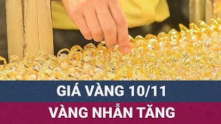 Giá vàng nhẫn tăng nhẹ 100000 đồnglượng ở chiều mua vào  VTC Now [upl. by Akinihs]