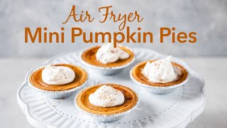 Air Fryer Mini Pumpkin Pies [upl. by Aredna]