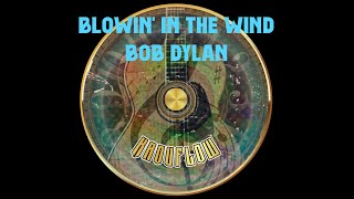 Blowin’ in the Wind  Bob Dylan cover [upl. by Eldora]