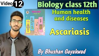 Ascariasis  causes symptoms treatment and precautions  part 12 Human health and Diseases [upl. by Treb515]