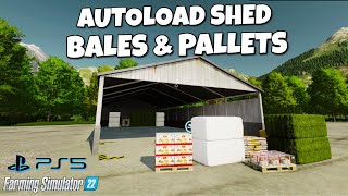 AUTOLOAD SHED FOR BALES AND PALLETS  ON CONSOLE  Farming Simulator 22 [upl. by Lednam399]