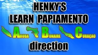 How to speak Papiamentu  Lesson 14 direction  Henkys Papiamento [upl. by Enytsirhc]