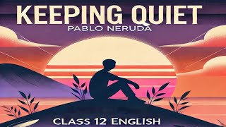 Keeping Quiet Class 12 [upl. by Medin]