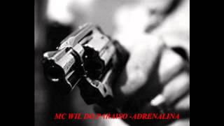 MC WILL DO PARAISO  ADRENALINA [upl. by Nyrad233]