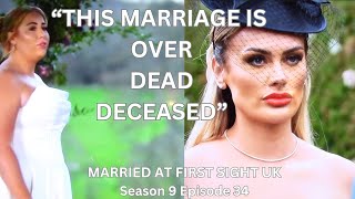 MARRIED AT FIRST SIGHT UK Season 9 Episode 34  ITS OVER FOR AMY amp LUKE amp POLLY amp ADAM [upl. by Aibara]